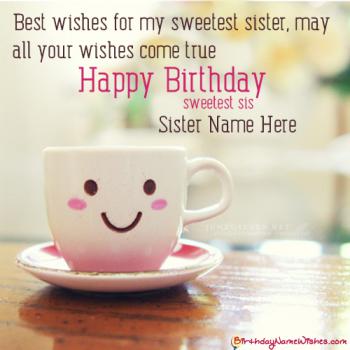 Cute Birthday Wishes For Sister With Name